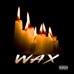 Wax (feat. Drkchild & Louie Bags) (Explicit)