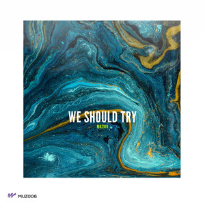 We Should Try