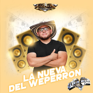 La Nueva Del Weperron
