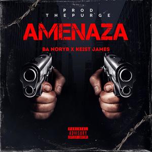 Amenaza (feat. Keist James) (Explicit)