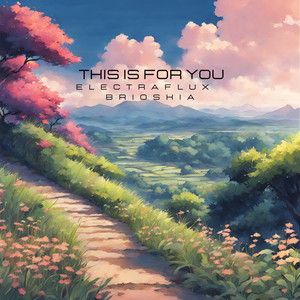 This Is For You (feat. Brioskia)