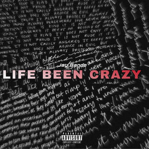 Life Been Crazy (Explicit)