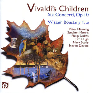 Vivaldi : Six Concerti, Op. 10 - "Vivaldi's Children"