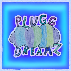 Plugg Dreamz