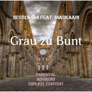 Grau zu bunt (Explicit)