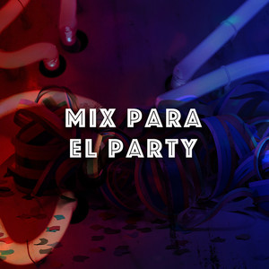 Mix para el Party (Explicit)