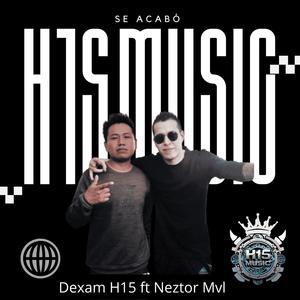 Se Acabó (feat. Neztor Mvl & Dexam H15) (Radio Edit)
