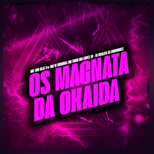 Os Magnata da Okaida (Explicit)