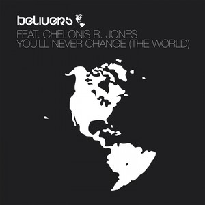 You'll Never Change (The World)