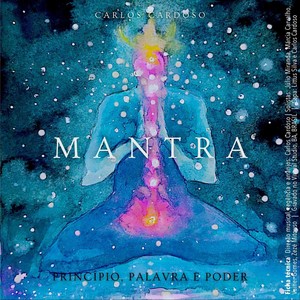 Mantra - Princípio, Palavra e Poder