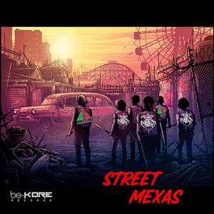 Street Mexas (feat. Rimas Klan Familia & DJ Madnes) [Explicit]