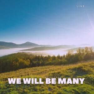 We will be many (Live)