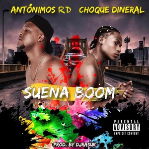 Suena Boom(feat. Choque Dineral) (Explicit)