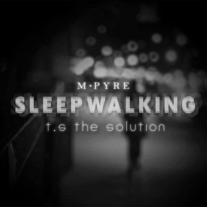 Sleepwalking (Explicit)