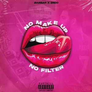 No Make up No Filter (Explicit)