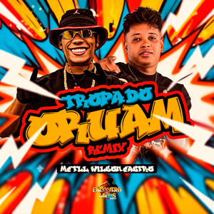 Tropa do Oruam - Remix (Explicit)