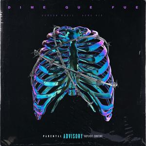 Dime que fue (feat. AEME RIP & Jv2r) (Explicit)