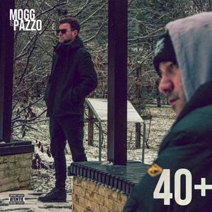 40+ (feat. Pazzo & Dj Kidd|Explicit)