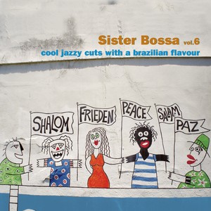 Sister Bossa, Vol. 6 (Cool Jazzy Cuts With a Brazilian Flavour)