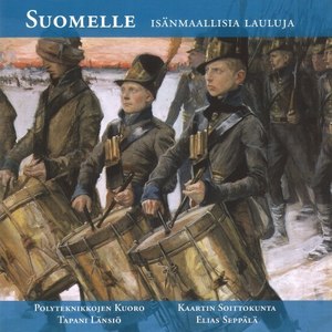 Suomelle - Isänmaallisia lauluja