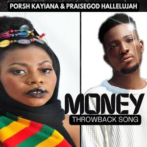 Money (Throwback Song) (feat. Porsh Kayiana)