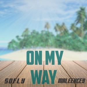 ON MY WAY