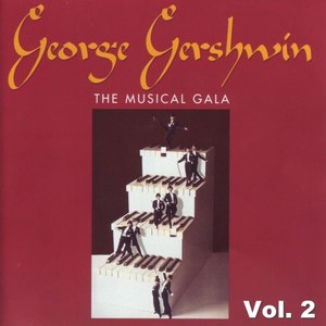 George Gershwin - The Musical Gala Vol. 2