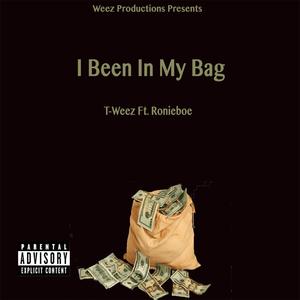 I Been In My Bag (feat. Ronieboe) (Explicit)