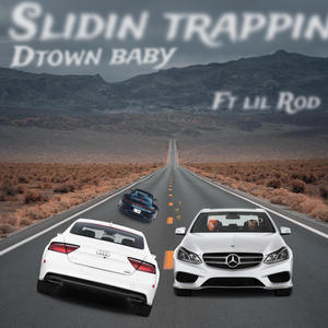 SLIDIN TRAPPIN (feat. Lil Rod) (Explicit)