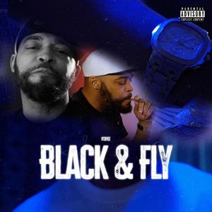 Black & Fly (Explicit)