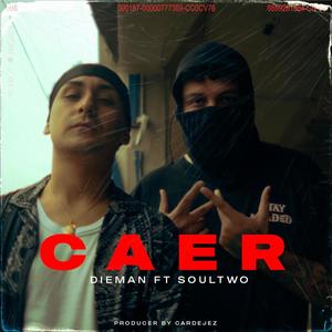 Caer (feat. Dieman & Soultwo) [Explicit]