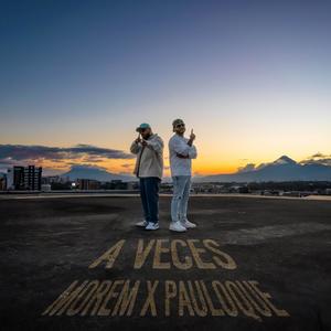 A VECES (feat. Pauloque) [Explicit]