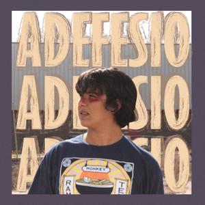 Adefesio (Explicit)