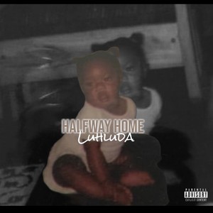 halfway home (Explicit)