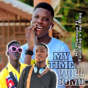 My Time Will Come (Explicit)