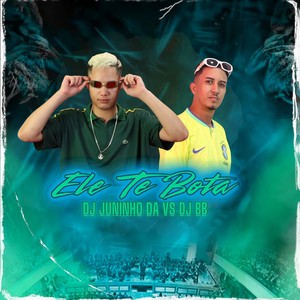 ELE TE BOTA (Explicit)