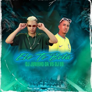 ELE TE BOTA (Explicit)