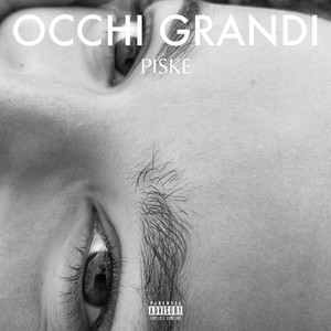 Occhi Grandi (Explicit)