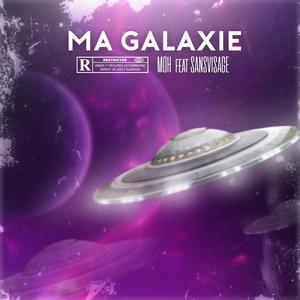 Ma galaxie(feat. Sans Visage) (Explicit)