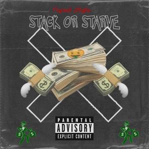 Stack Or Starve (Explicit)