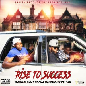 Rise To Success (feat. Finese, Bonee G & Infinit-Lee) (Explicit)