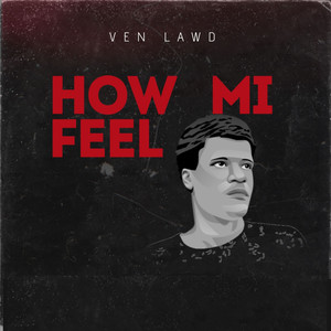 How Mi Feel (Explicit)