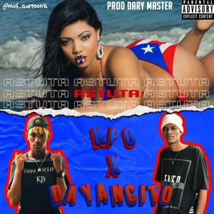 Astuta (dayancito) (Explicit)