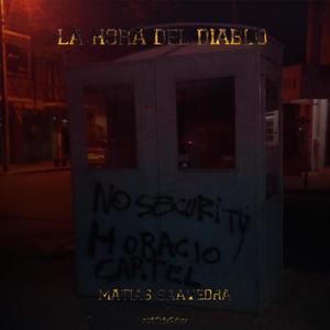 La Hora Del Diablo (feat. Matias Saavedra) [Explicit]