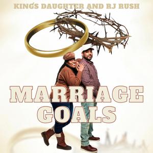 Marriage Goals (feat. RJ Rush)