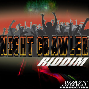 Night Crawler Riddim