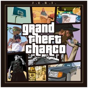 Grand Theft Charco (Explicit)