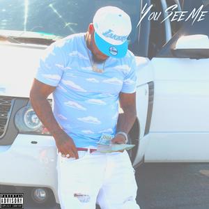 You See Me (feat. Tay Tease) (Explicit)