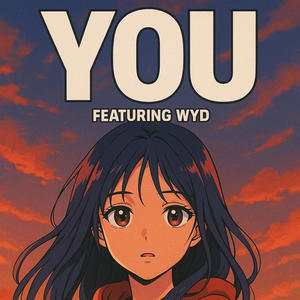 YOU (feat. WYD) (Explicit)