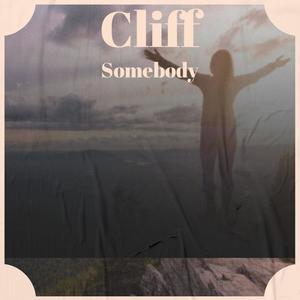 Cliff Somebody